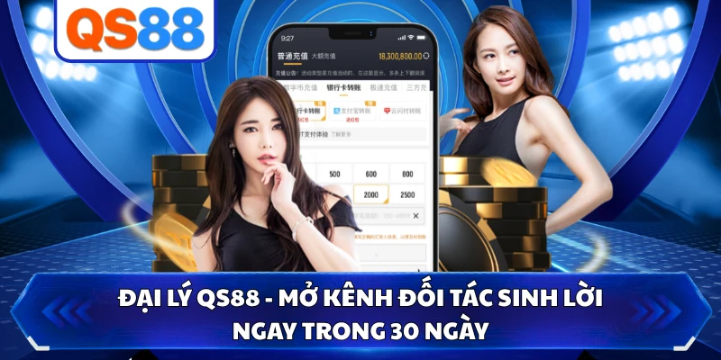 Đại Lý QS88 - Mở Kênh Đối Tác Sinh Lời Ngay Trong 30 Ngày