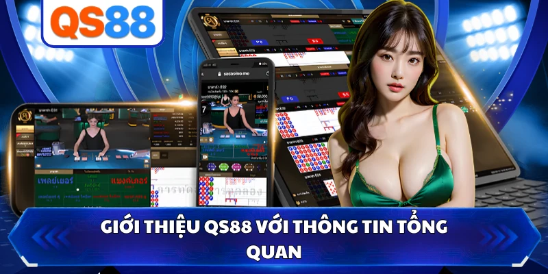 Giới thiệu QS88 với thông tin tổng quan