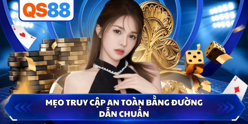 Mẹo truy cập an toàn bằng đường dẫn chuẩn