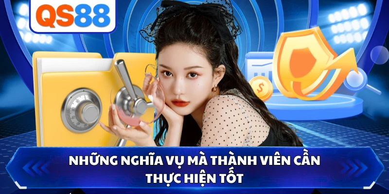 Những nghĩa vụ mà thành viên cần thực hiện tốt