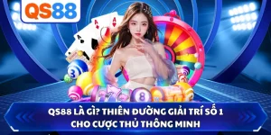 QS88 là gì? Thiên Đường Giải Trí Số 1 Cho Cược Thủ Thông Minh