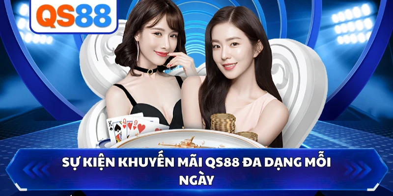 Sự kiện khuyến mãi QS88 đa dạng mỗi ngày